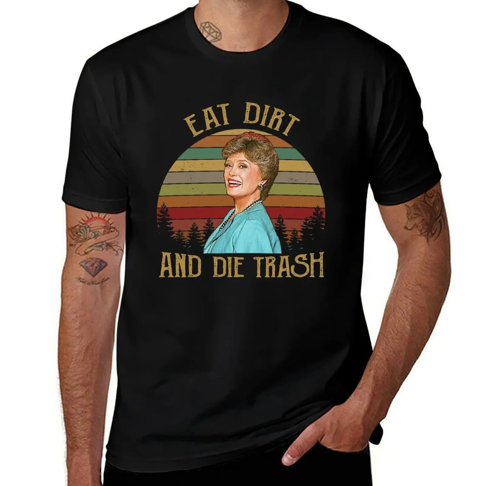 

Eat Dirt and Die Trash Blanche Golden Girls Vintage Retro T-Shirt cotton tshirt 100% T-Shirt