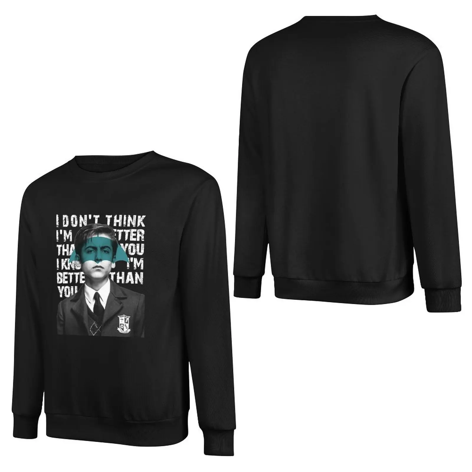 Umbrella Academy - I don't think I'm better than you, I know I'm better than you Pullover Hoodie anime clothes men sweatshirt