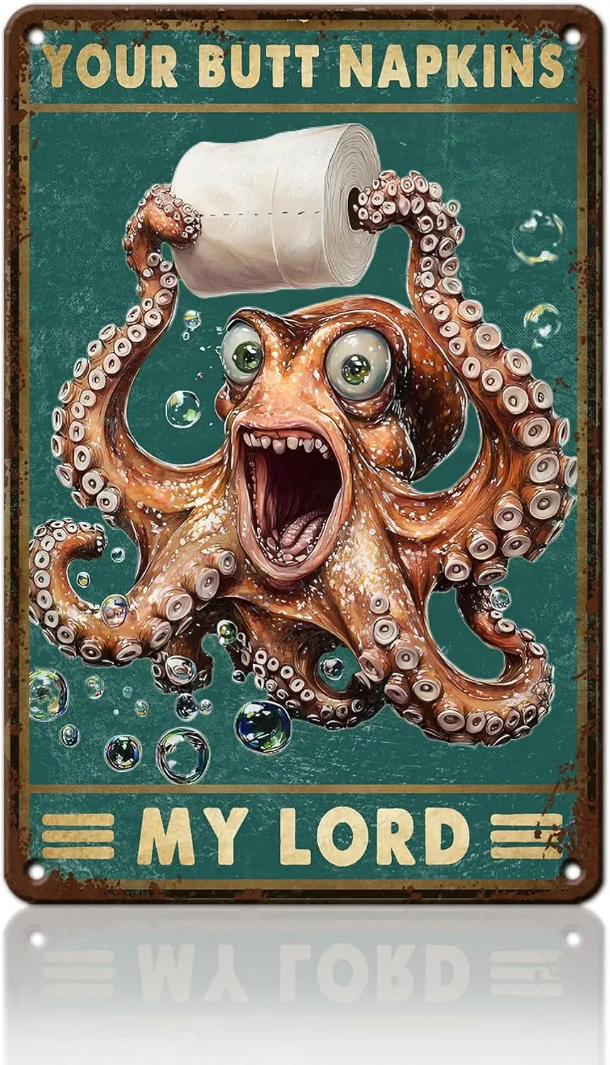 Funny Octopus Bathroom Wall Decor Sign Your Butt Napkins My Lady Vintage Metal Tin Sign for Bedroom Toilet or Bathroom Wall Art