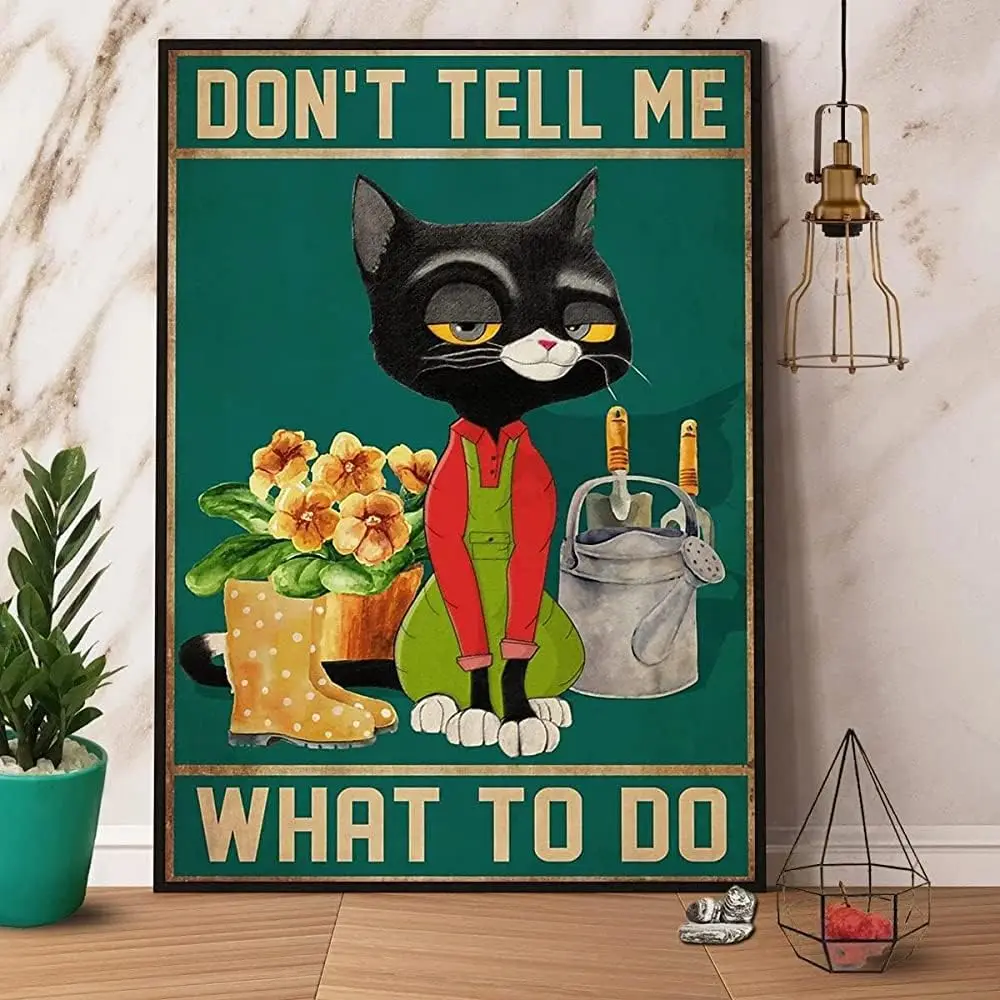 Metal tin Sign Plaque Black Cat Gardening Don‘T Tell Me What to Do Retro Vintage Aluminum for Home Decor Room