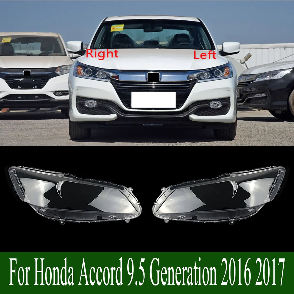 For Honda Accord 9.5 Generation 2016 2017 Transparent Lampshade Lens Headlamp Cover Front Headlight Shell Lamp Shade Plexiglass