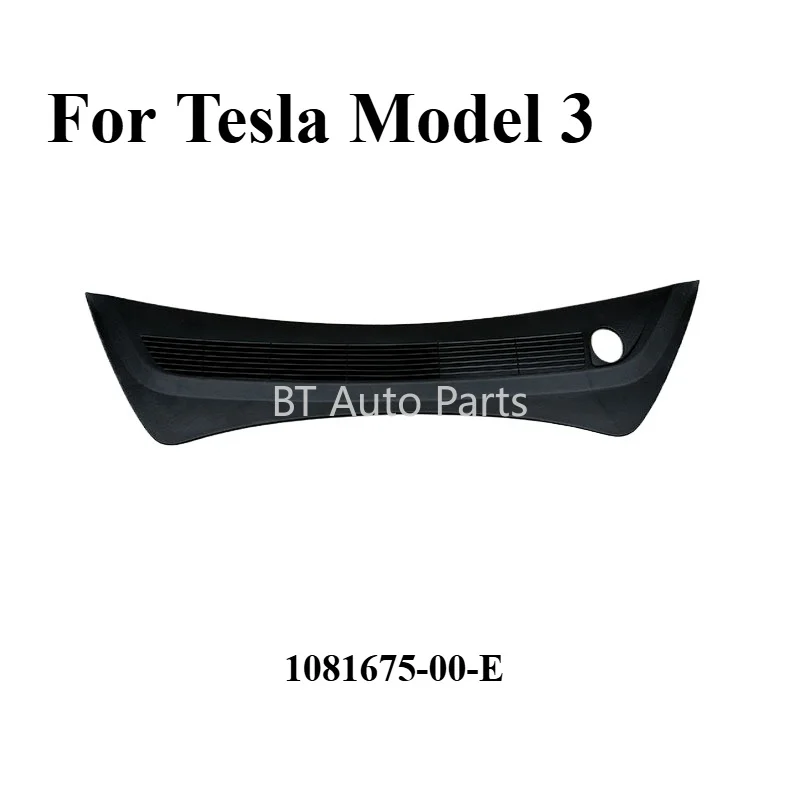 Front Windshield Wiper Cowl Cover for Tesla Model 3 OEM 1081675-00-E Hood Water Deflector Auto Replacement Parts
