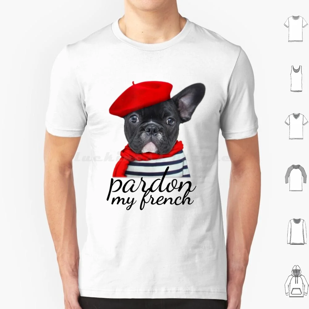 Cute Pardon My French Bulldog T Shirt Cotton Men Women Diy Print Fart Dog Puppy Cute Lovely Dog Lovers Happiness National Dog