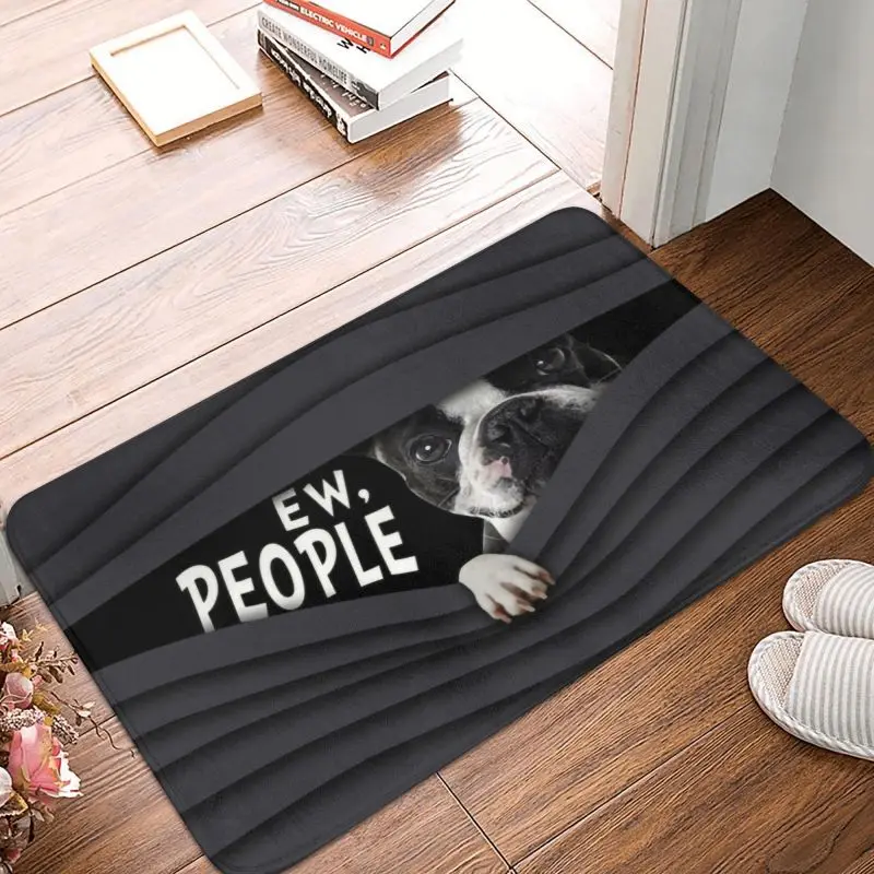 Custom Boston Terrier Ew People Doormat Non-Slip Entrance Bath Kitchen Floor Door Mat Puppy Dog Living Room Rug Carpet Footpad