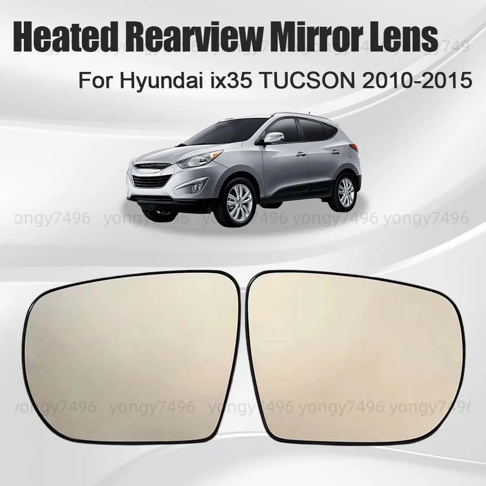 

Replace Car Wide Angle Heated Rearview Mirror Lens For Hyundai Ix35 TUCSON 2010 2011 2012 2013 2014 2015 Cars Accessories