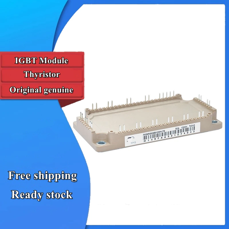 IGBT Module 7MBR50SB120-50 7MBR50SB120-70 7MBR50SB120H-70 7MBR50SB120J-50 7MBR100VB120-50 7MBR100U4B120-50 New Original