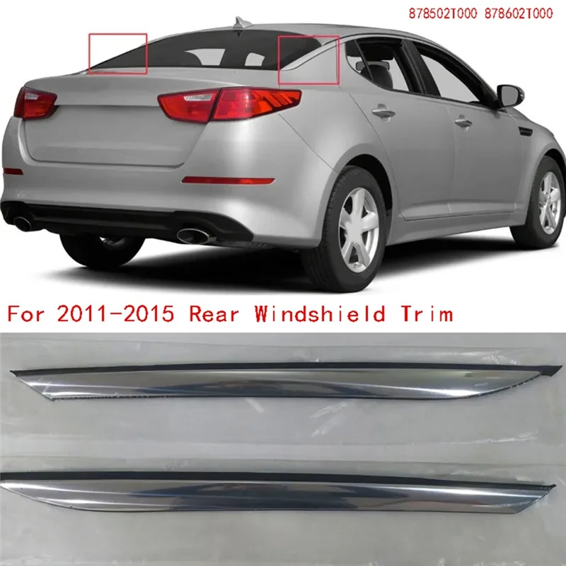 

A90Q-Chrome Molding Quarter Panel Trim Rear Side Right Left For Optima 2011-2015 Rear Windshield Trim 878502T000 878602T000