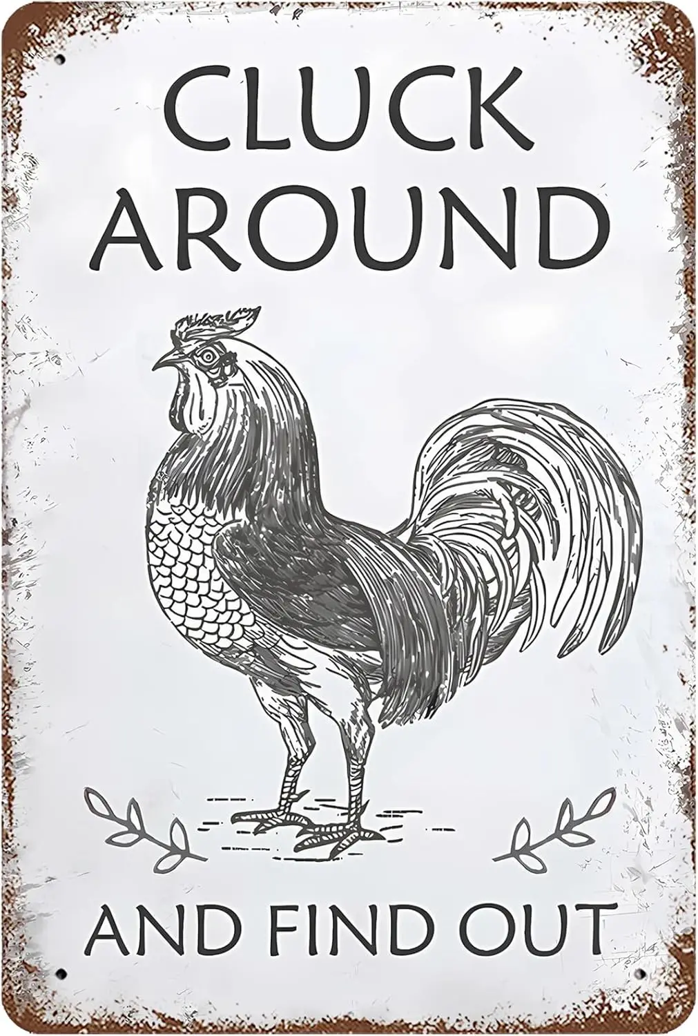 Vintage Metal Tin Sign  , Chicken Wall Decor Cluck Around And Find Out Poster for Home Living Room Bedroom Garden Garage Office