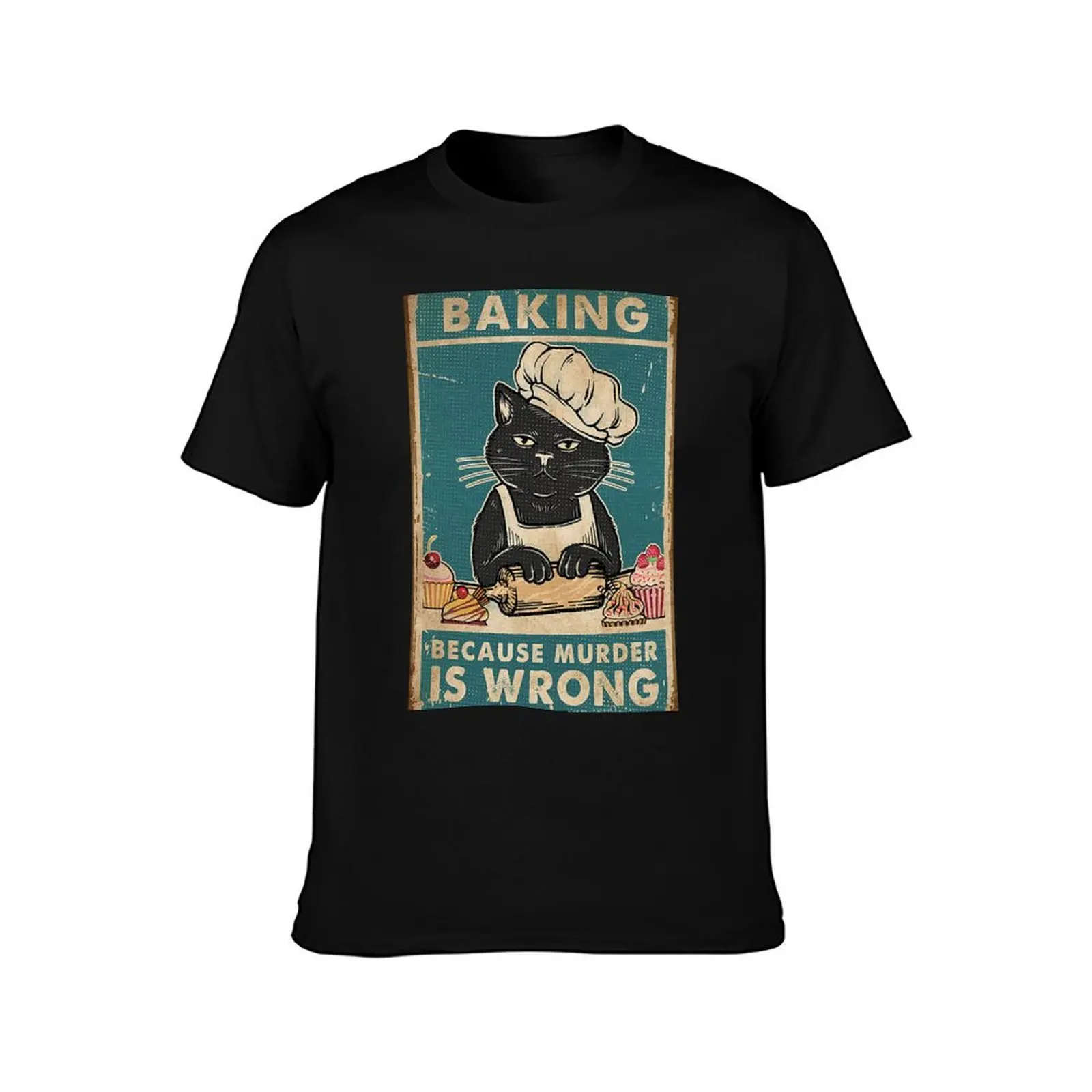 Black Cat Baking because murder is wrong cat lover gifts T-Shirt Basic Daily Outfit Short Sleeve Tee T-Shirt