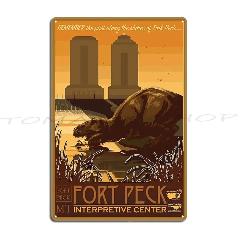 Fort Peck Interpretive Center Metal Signs Garage Bar Cave Rusty Plaques Printing Tin Sign Poster