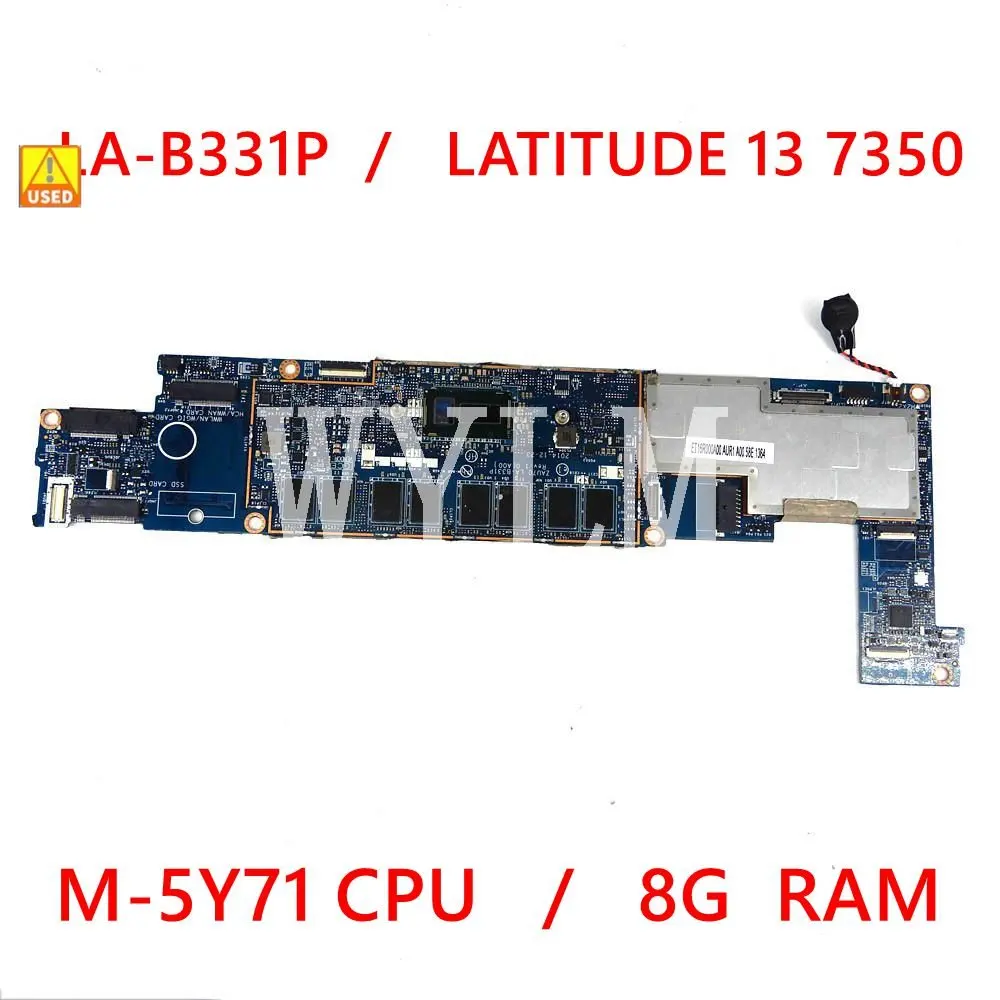 

CN-0TRWNX LA-B331P For LATITUDE 13 7350 laptop motherboard with M-5Y71 CPU 8GB RAM TRWNX working perfect Used