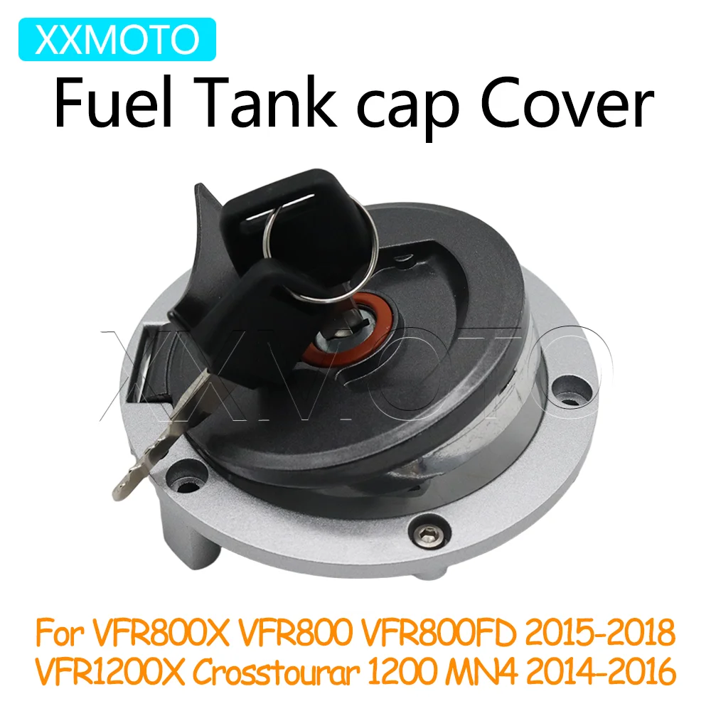 

For Honda VFR800X VFR800 VFR800FD 15-18 VFR1200X Crosstourar 1200 MN4 14-16 VFR 800X 1200X Motorcycle Fuel Gas Tank Cap Cover