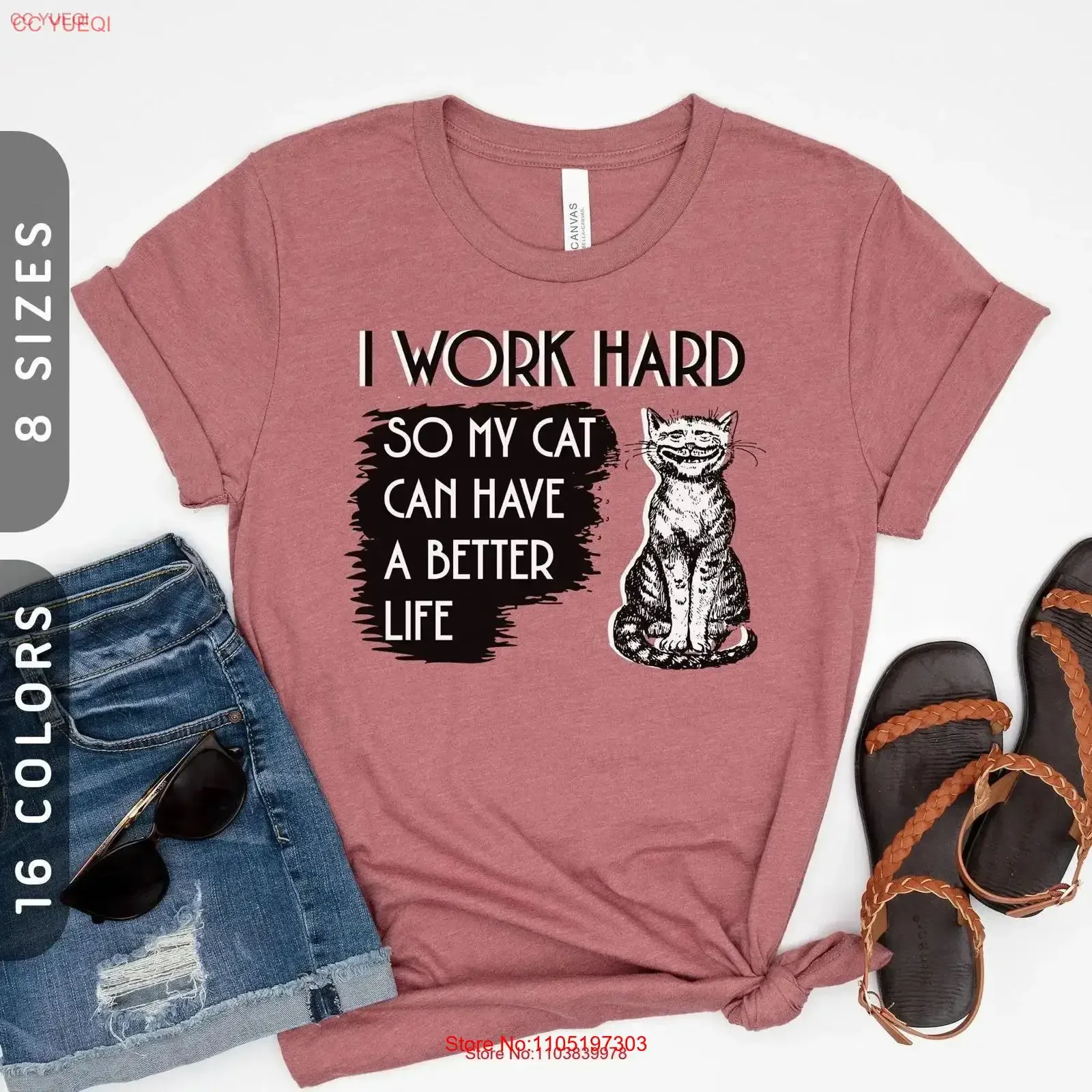I Work Hard So My Cat Can Have A Better Life Jersey T Shirt Mum and Dad Mom Cute Funny Quote vintage Washed Versatile Soft