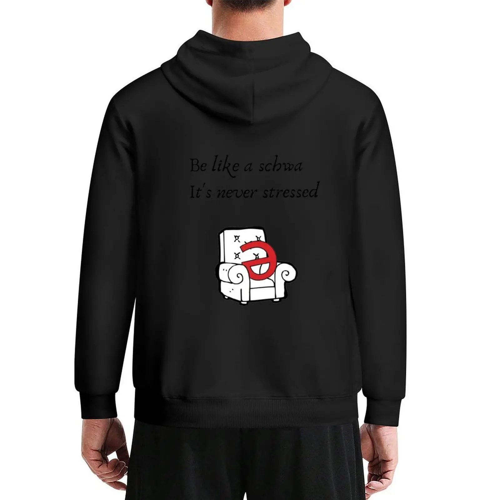 

Be like a Schwa - Never emphasizes | Linguistics Hoodie men's sweat-shirt set graphic t shirts men male clothes hoodie men