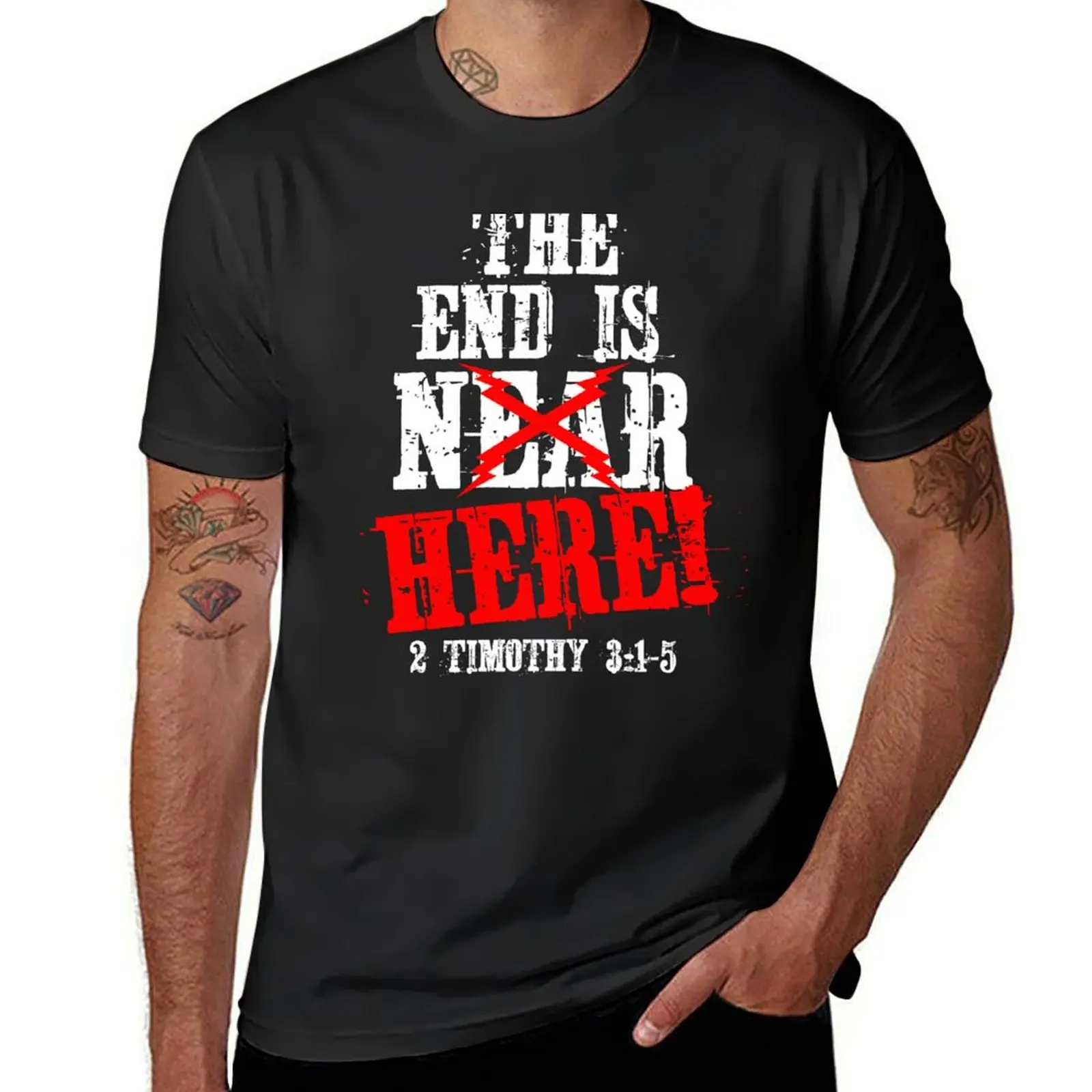 The End is here! 2 Timothy 3:1-5 Bible quote T-Shirt hippie clothes sports fans korean fashion tees oversized t shirt men