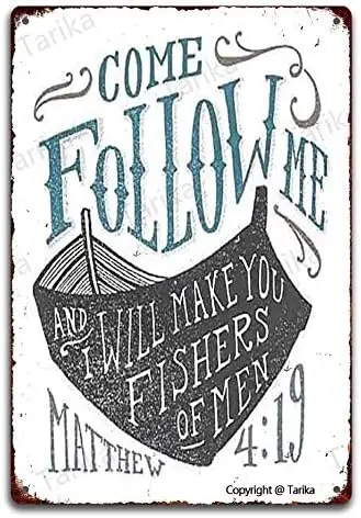 Come Follow Me and I Will Make You Fishers of Men Vintage Iron Decoration Art Sign for Home Kitchen Bathroom Farm Garden Garage