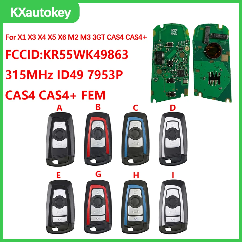 

KXK006003For BMW 1 3 5 7 X1 X3 X4 X5 X6 M2 M3 3GT CAS4 CAS4+ FEM 315MHz ID49 PCF7953 FCCID-KR55WK49863 BMW Key Replacement