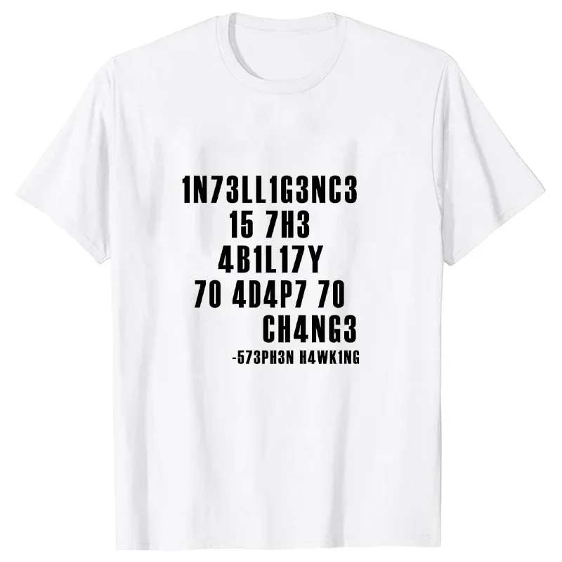 Intelligence Is The Ability To Adapt To Change Men T Shirt Sarcastic T Shirt Funny T Shirt Custom Tees Summer Men Brand Teeshirt image 5