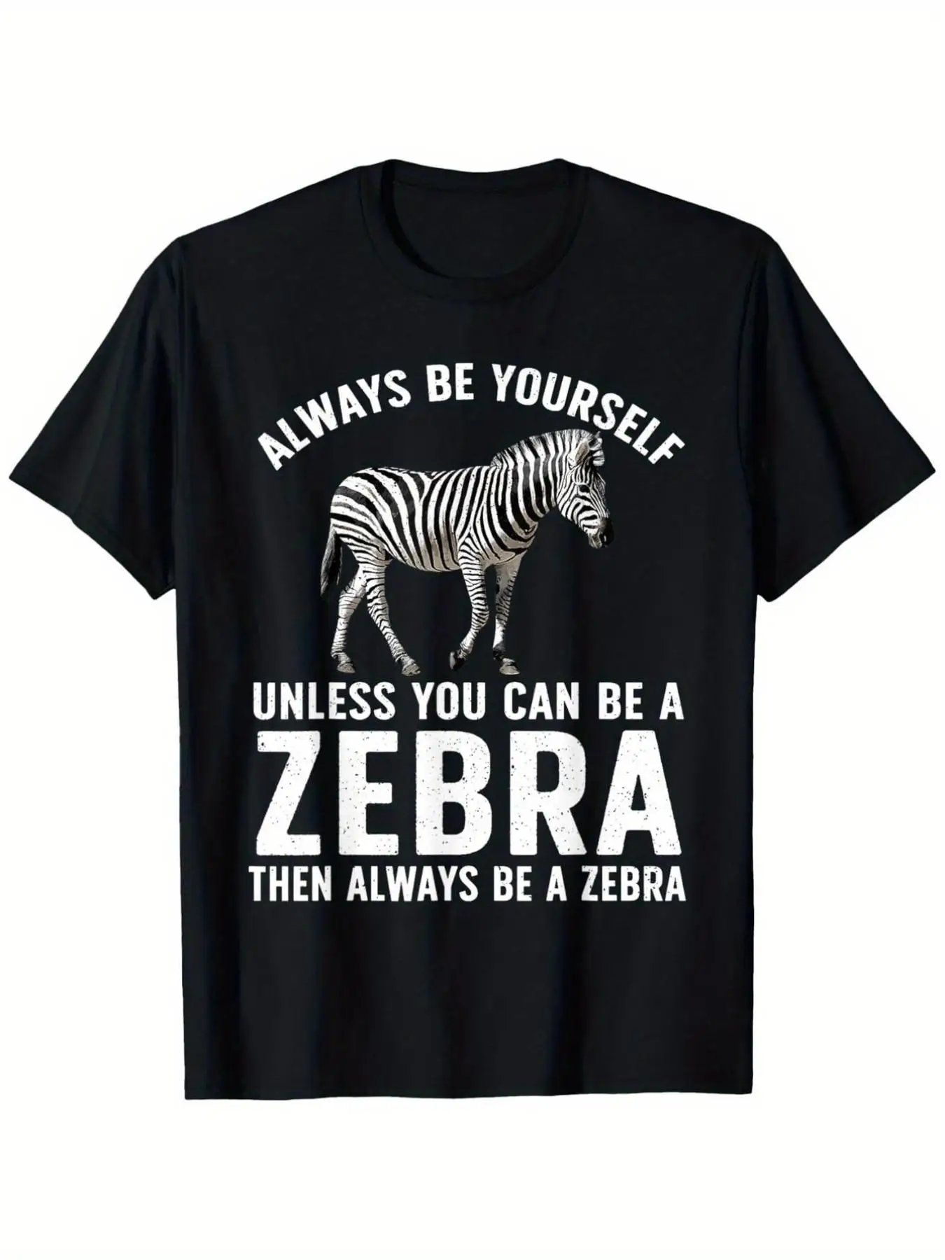 Funny Zebra Saying T-Shirt for Men and - 