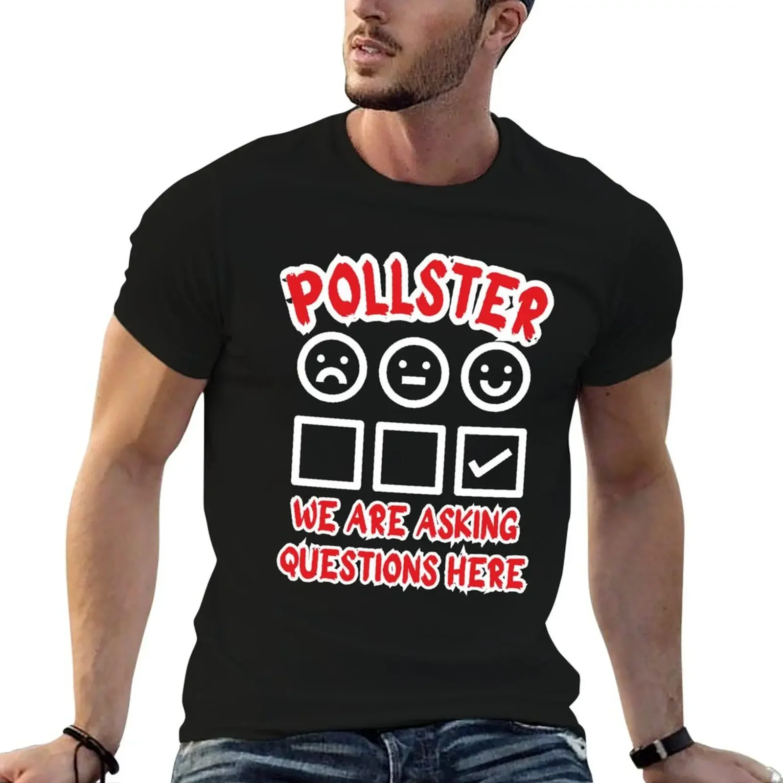 Pollster we are asking questions here,Funny gift for pollsters, survey lovers T-Shirt street wear hippie clothes Men's clothing