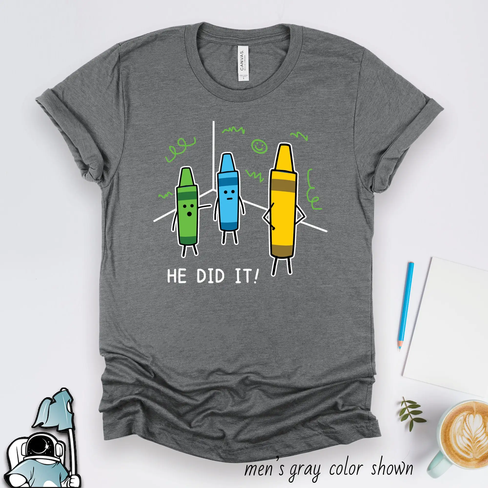 Teacher T Shirt s Crayons He Did IT Babysitter Nanny