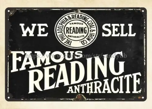 Famous Reading Anthracite Philadelphia & Reading Coal & Iron Co metal tin sign