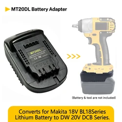 Battery Adapter MT20DL fit for Makita18V Li-ion Battery BL1850/ BL1840 BL1830 Convert to For Dewalt 18V 20V Power Tools
