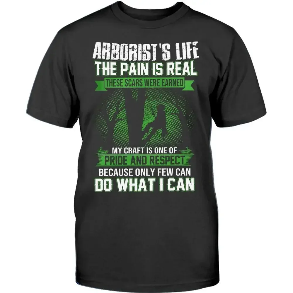 Funny Arborist T-Shirt For Men Tree Climber Logger Tee Gift The Pain Is Real