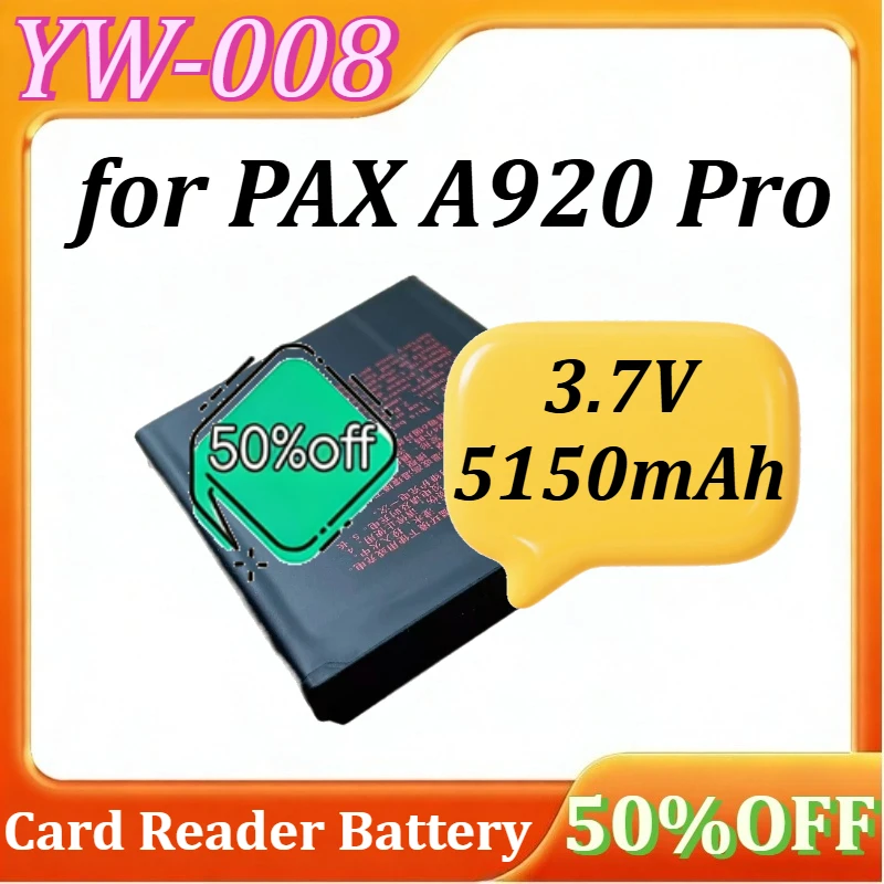 

YW-008 Card Reader Battery for PAX A920 Pro Battery 3.7V 5150mAh