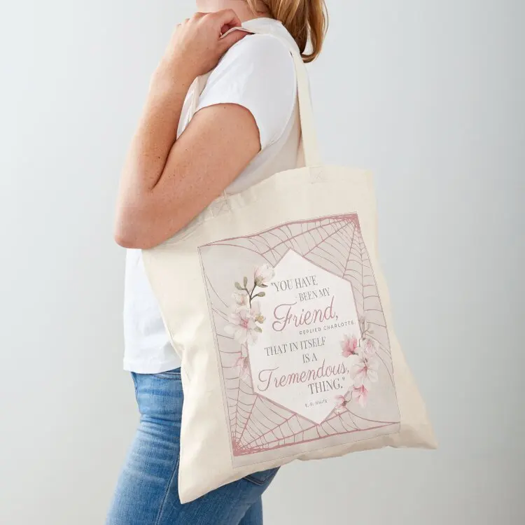 Charlotte's Web Quote You have been my friend... Tote Bag tote bag Canvas stote bag tote women