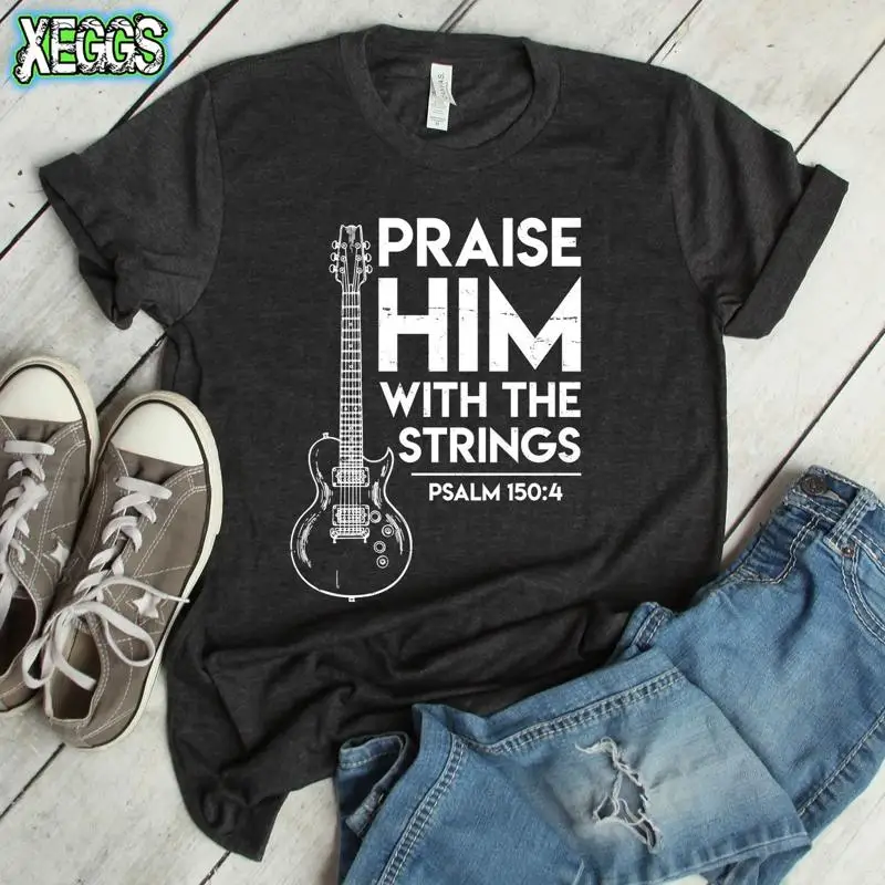 

Guitar T Shirt Bible Verse Praise Him With The Strings Electric Christian Worship Sayings