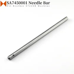 SA7450001 Needle Bar Rod Fit Brother S7220B Industrial Lockstitch Sewing Machine