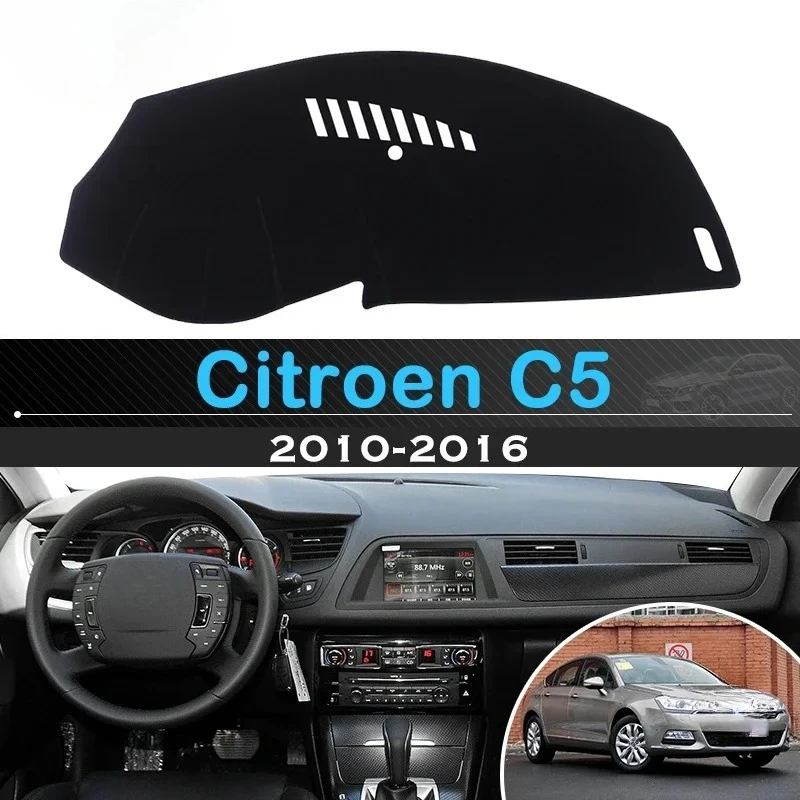 

For Citroen C5 2010 2011 2012-2016 MK2 Protective Pad Car Dashboard Avoid Light Pad Instrument Platform Desk Cover Mat Carpets