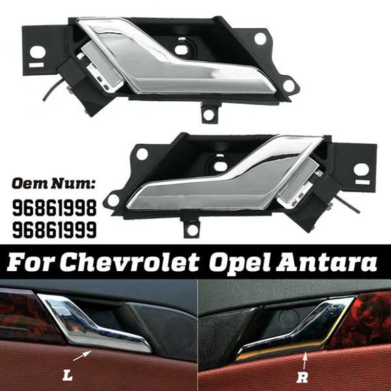 Left Right Interior Door Handle Chrome For Chevrolet For Opel CORSA B Astra H Corsa D For Antara 96861998 96861999