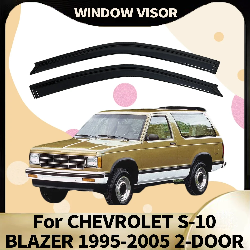 

Оконный козырек для CHEVROLET S-10 BLAZER 1995-2005 2-ДВЕРНЫЕ ветровые дефлекторы, защита от дождя, дверной козырек, вентиляционные шторы