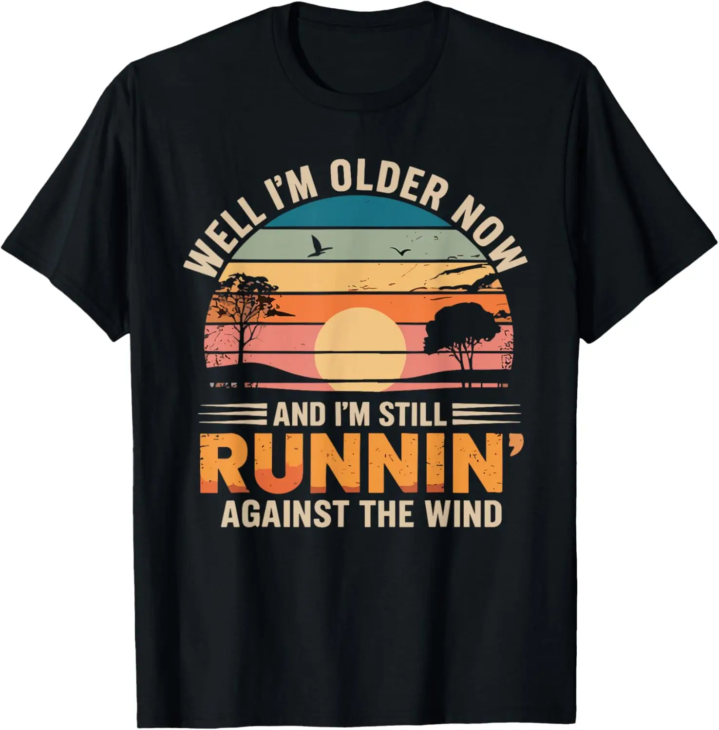Well Older Now But I’M Still Running Against The Wind T-Shirt 100% Cotton Trendy Y2K Short-Sleeve Tee – Soft, Quick-Drying, &