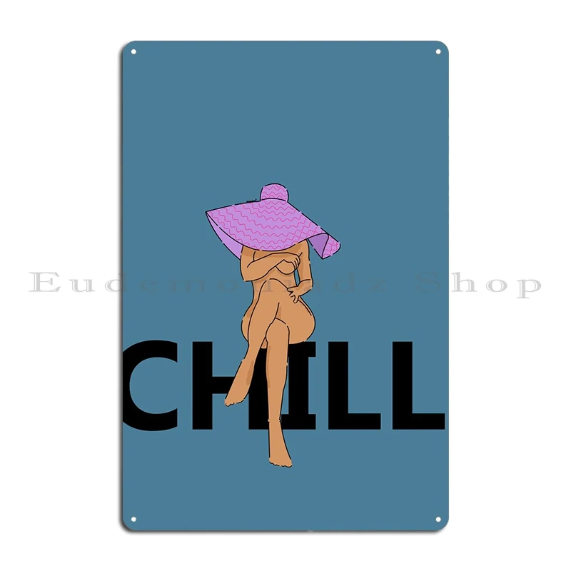 Chill Metal Sign Printing Bar Club Bar Funny Character Tin Sign Poster