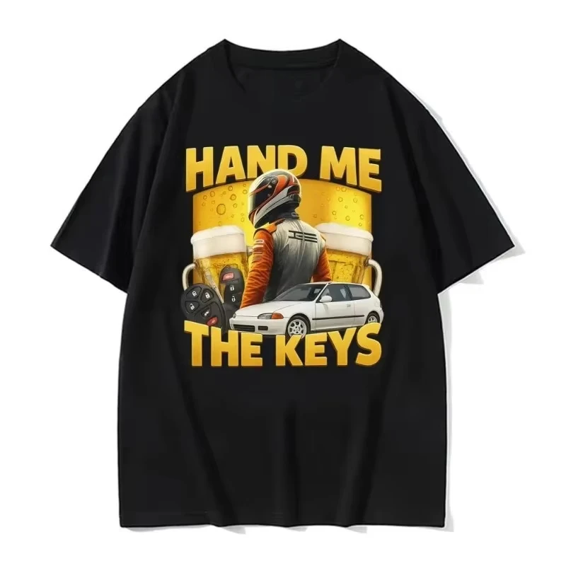 Funny Hand Me The Keys Alcohol Beer T Shirt Drinking and Driving Meme T-shirts  Summer Hip Hop
