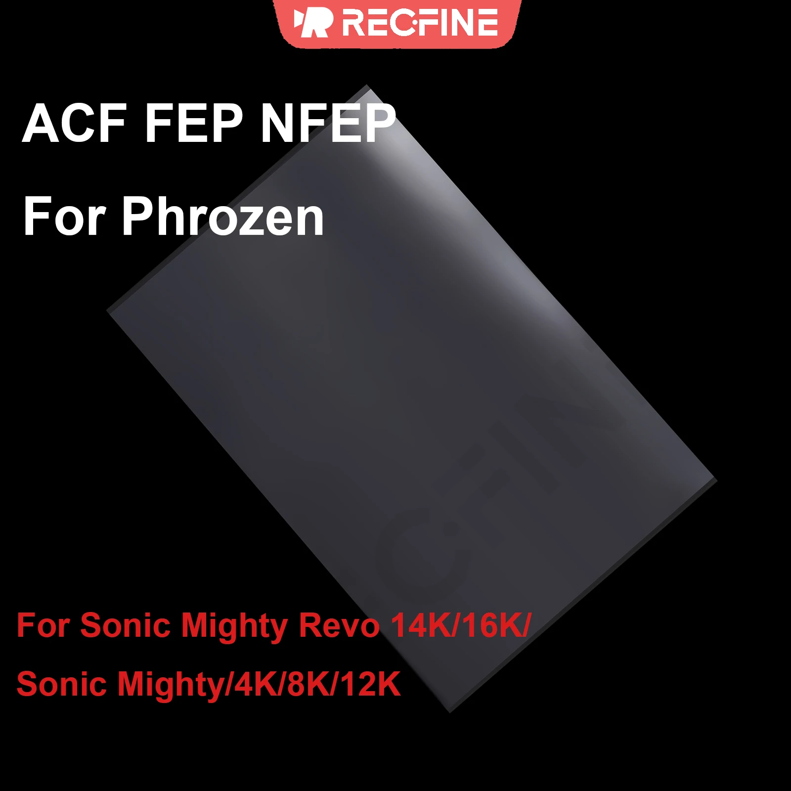 Пленка ACF FEP NFEP для 3D-принтеров Phrozen Sonic Mighty Revo 14K/16K 12 8 4K (аксессуары для печати смолой)