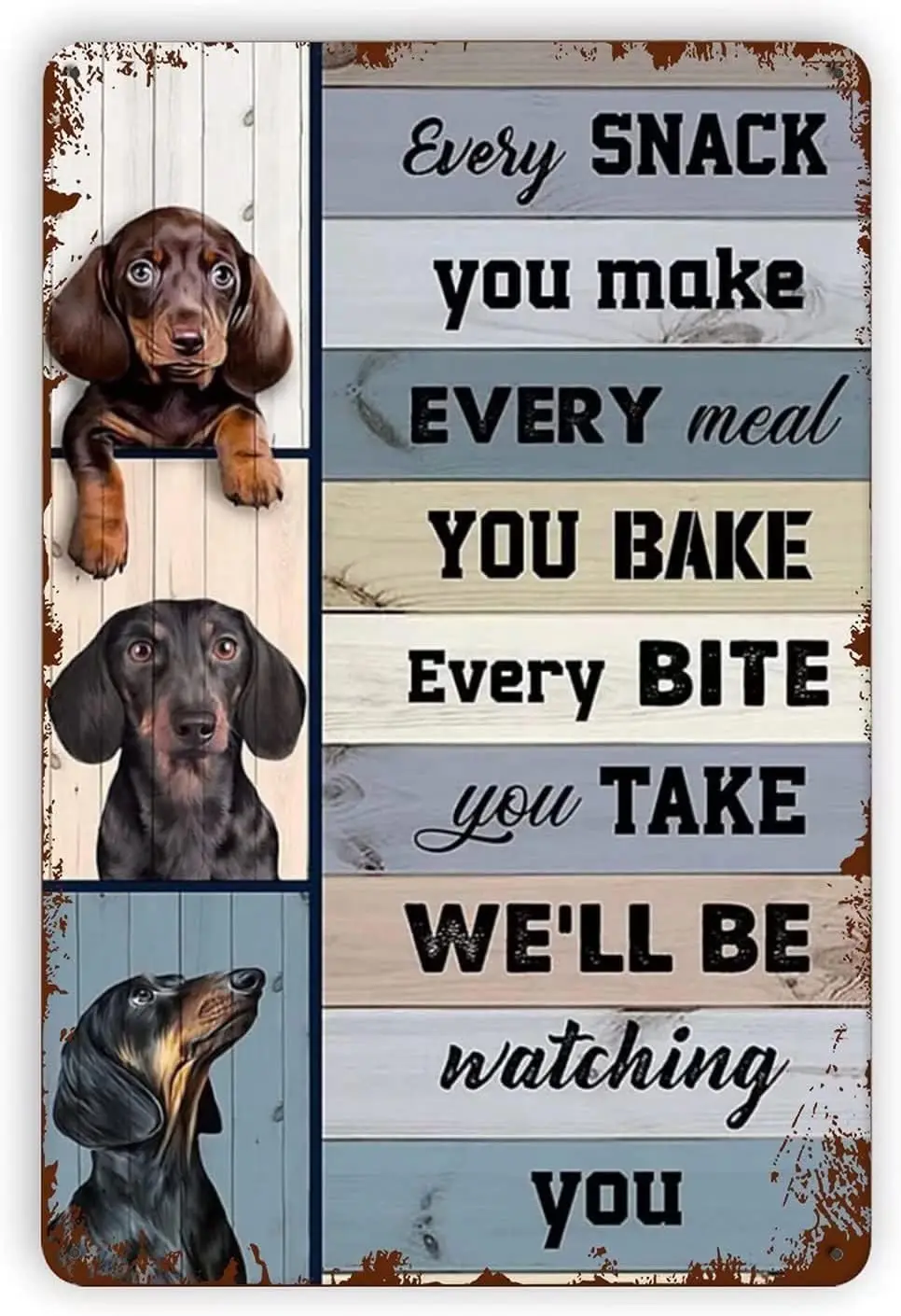 Funny Dachshund Dog Aluminum Metal Sign,We Will Be Watching 