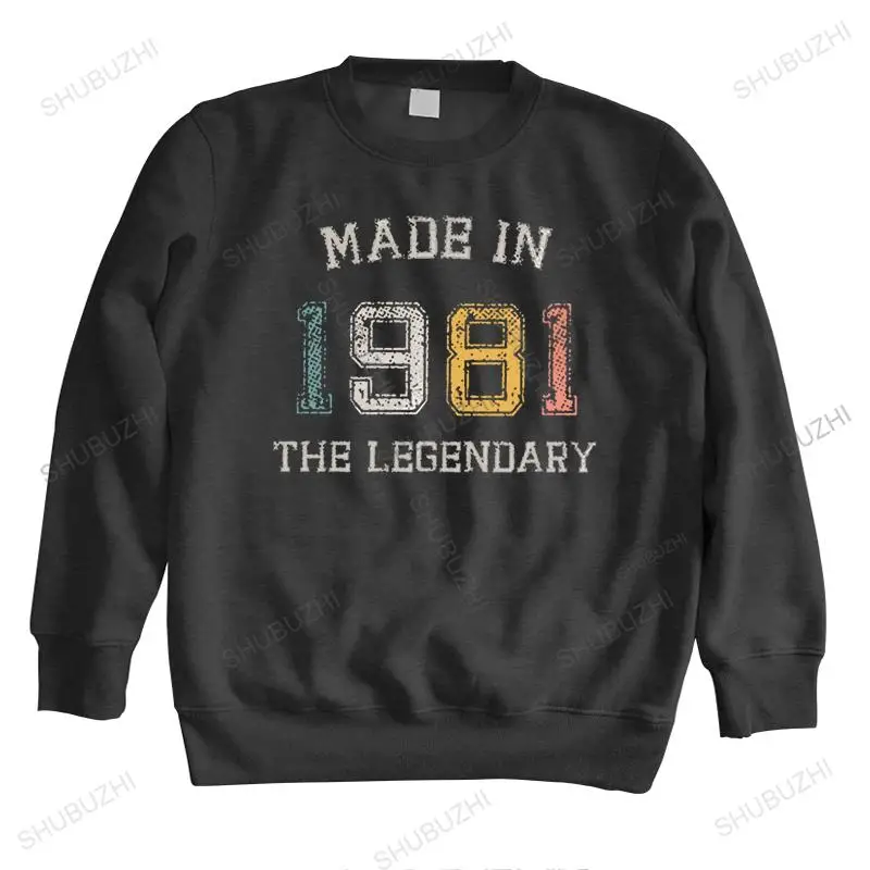 Born In 1981 Made In 1981 The Legendary hoodie Men Pre-shrunk Cotton hoodies Handsome long sleeves 41th Birthday sweatshirt