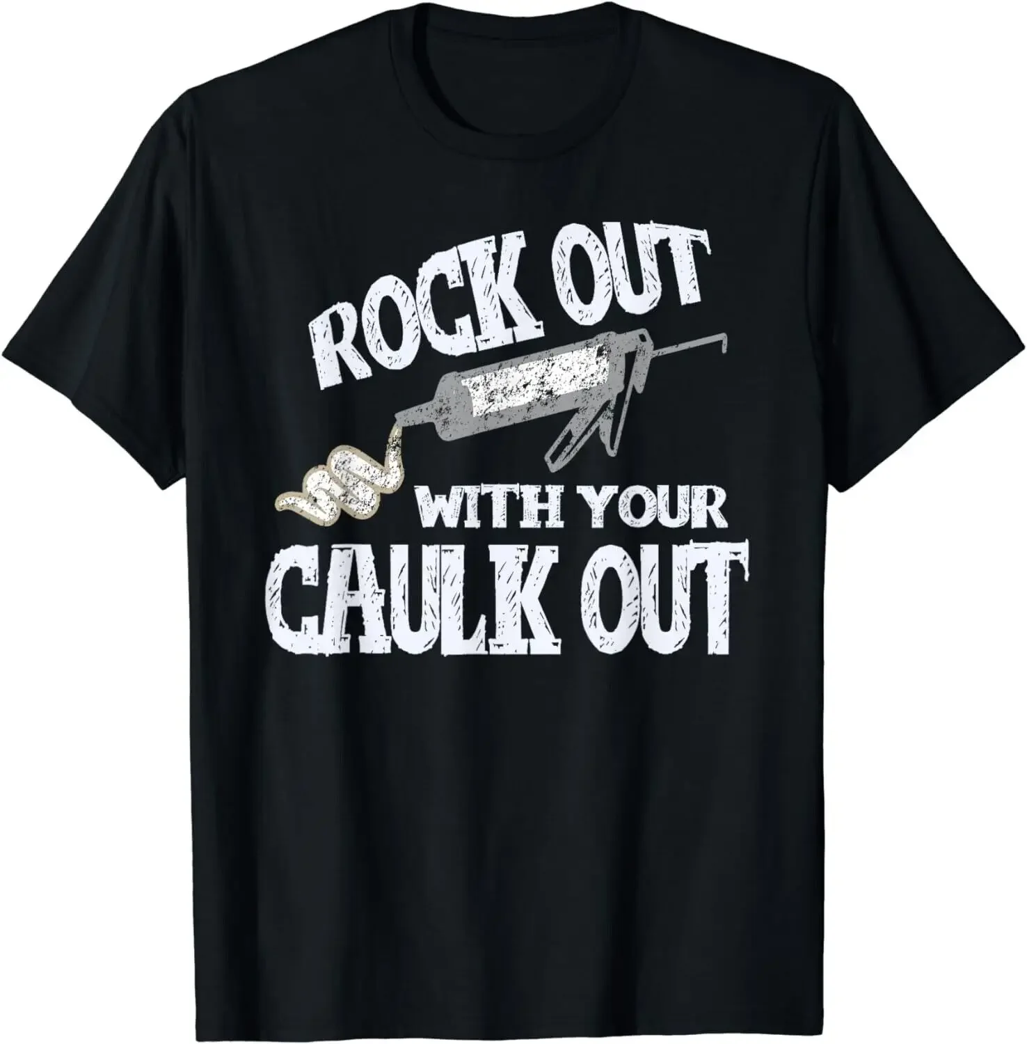 Unisex T-shirts for Men Women Summer TeesRock Out With Your Caulk Out Construction Worker Unisex T-Shirt