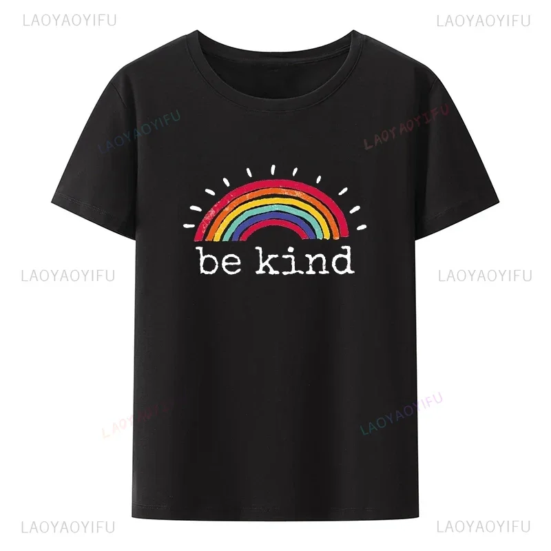 Fashion Funny Pattern The Rainbow Be Kind T Shirt Summer High Quality Short-sleev Camisa Cute Printed Tee Tops Female Streetwear