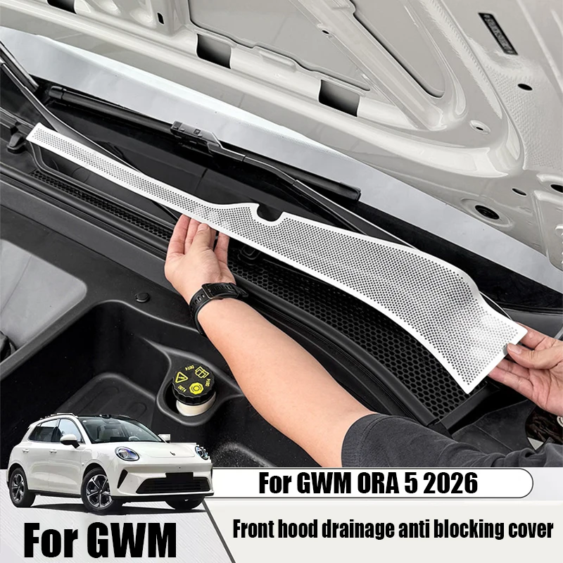 For GWM ORA 5 2026 Front hood drainage anti blocking cover made of stainless steel material interior modification part
