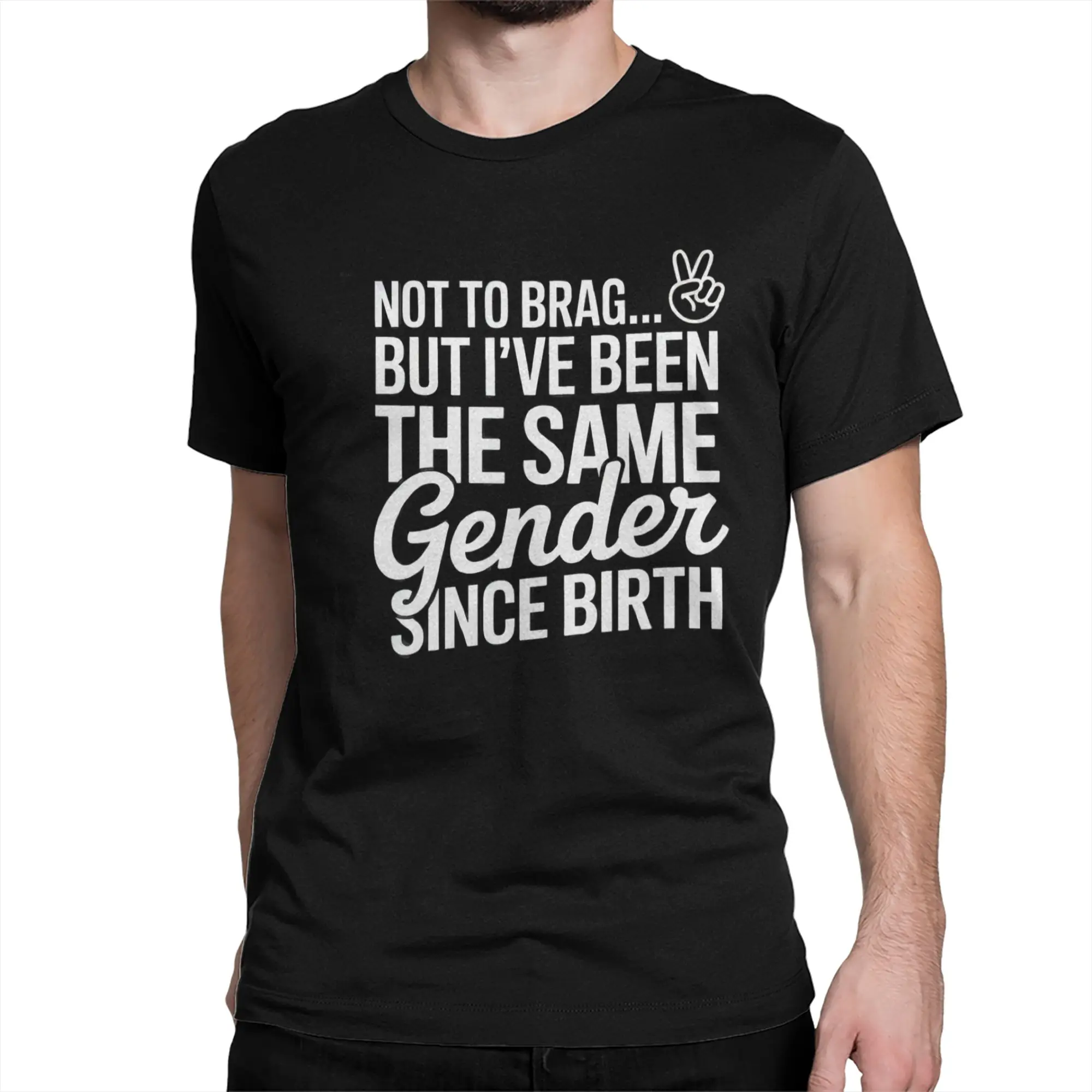 Men T-Shirts Not To Brag But I've Been The Same Gender Since Birth Vintage 100% Cotton Tee Shirt T Shirt Round Neck Tops 6XL