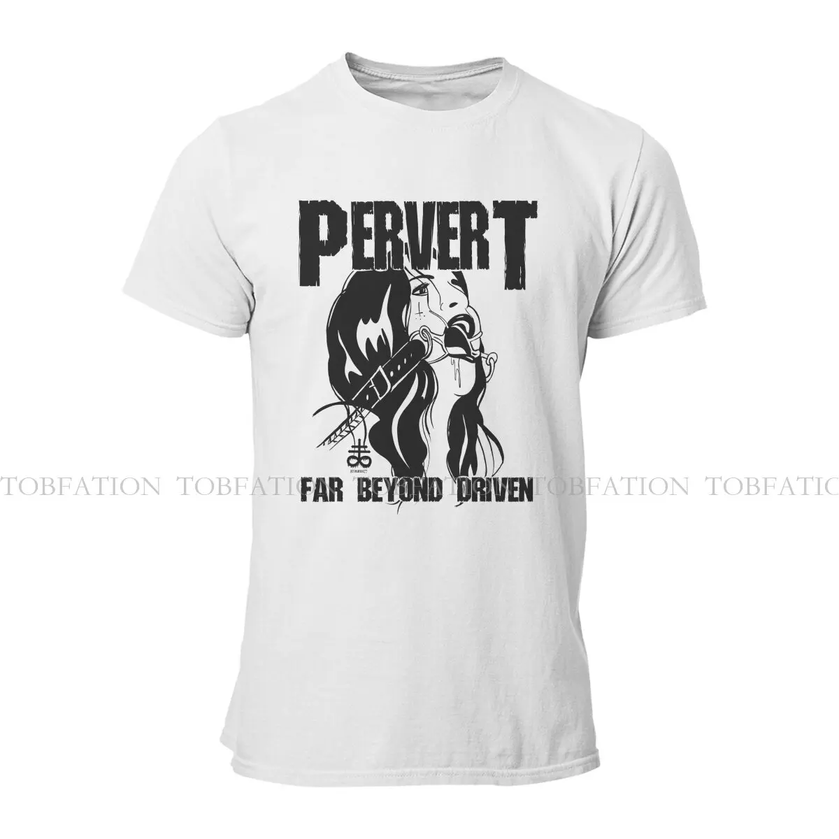 BDSM Hentai Sexy Newest TShirt for Men Pervert Far Beyond Driven Pure Cotton T Shirt Hip Hop Birthday Gifts OutdoorWear