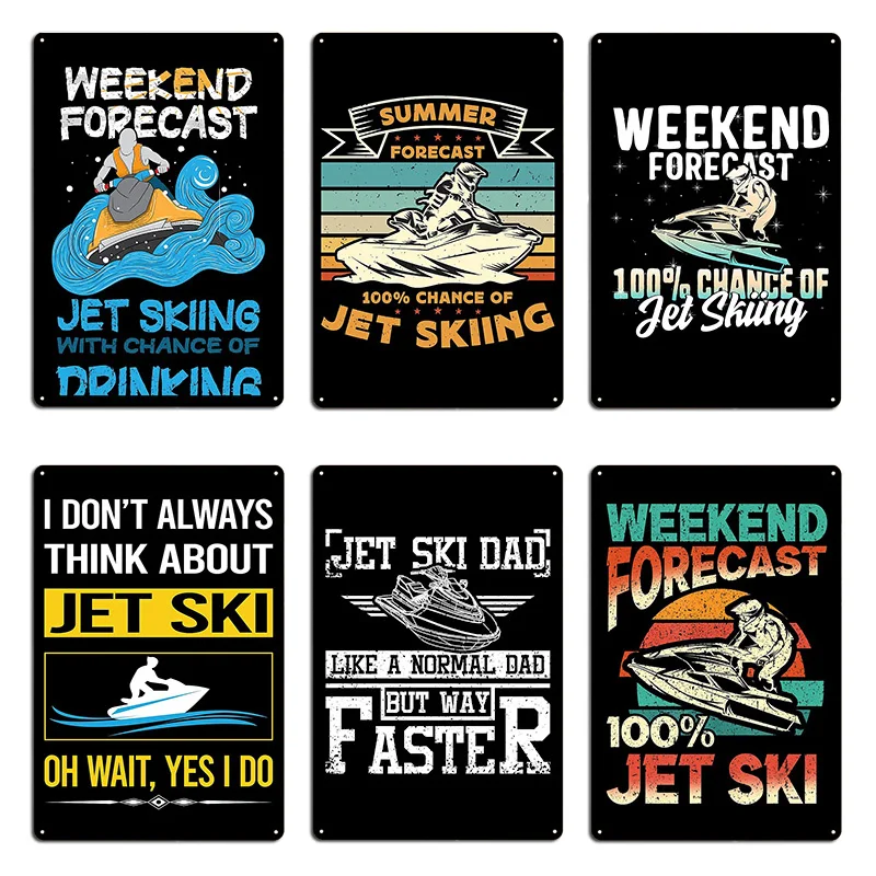 Weekend Forecast Jet Skiing Summer Forecast 100% Chance Watercraft Metal Cinema Wall Decor Kitchen Design Garage Tin Sign Poster