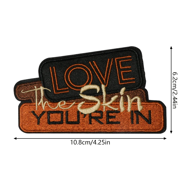 1PC Love The Skin You\'re In Embroidered Patch Iron/Sew On Patches For Clothes Cap Bag Jacket DIY Gift Statement Badge Adhesive
