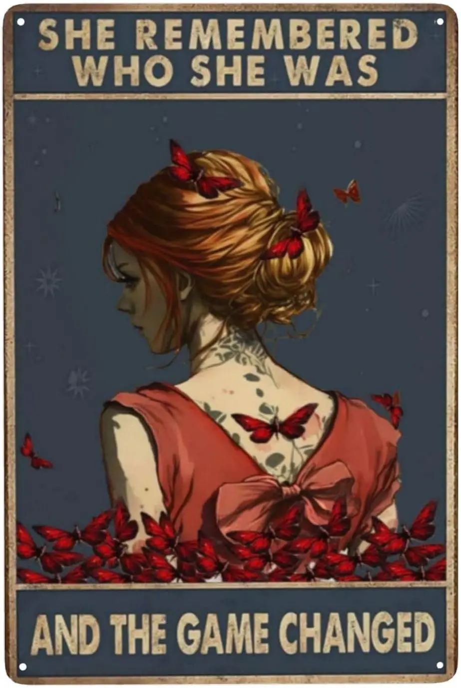 ;Vintage Tin Sign: She Remembered Who She Was and the Game Changed - Romantic Realism Room Decor with Butterflies - Gift for Ind
