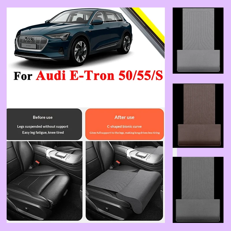 

For Audi E-Tron 50 55 S Sportback Quattro 2019-2026 Car Seat Leg Support Extension Mat support pad Seat extension leg pad